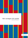 När vardagen blir politik (eBook)